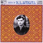 Ghazals Of K.L.Saigal - Vol-3 - Pankaj Mullick Song Download